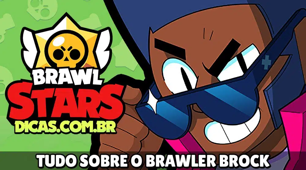 Tudo sobre o Brock do Brawl Stars - Como jogar