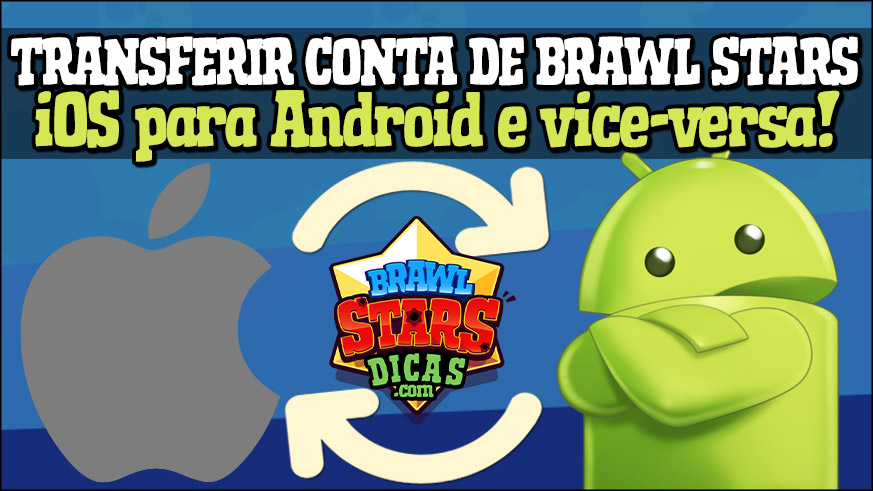 Como Transferir Conta Do Ios Para Android E Vice Versa Com O Supercell Id - jogar brawl stars no pc minha conta