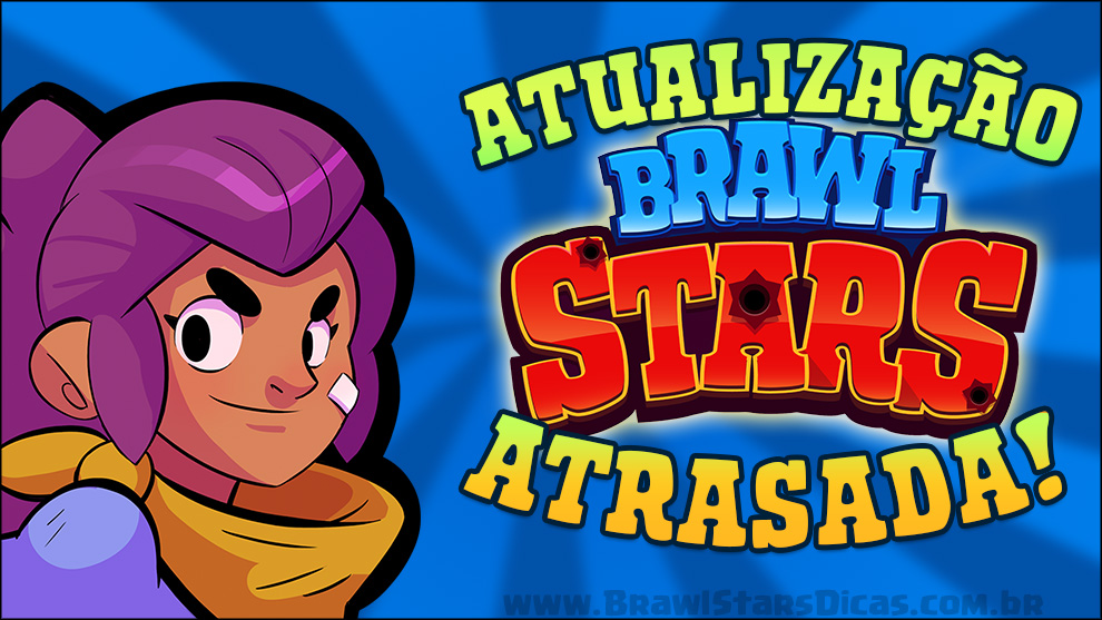 Atraso Na Atualizacao De Brawl Stars Por Conta De Bug Critico Brawl Stars Dicas - como apagar conta brawl stars