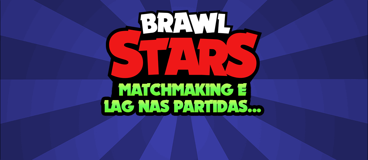 Supercell fala sobre Matchmaking e lag nas partidas