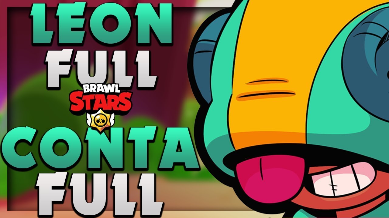 Leon Full E Conta Full Brawl Stars Brawl Stars Dicas - contas abandonadas de brawl stars