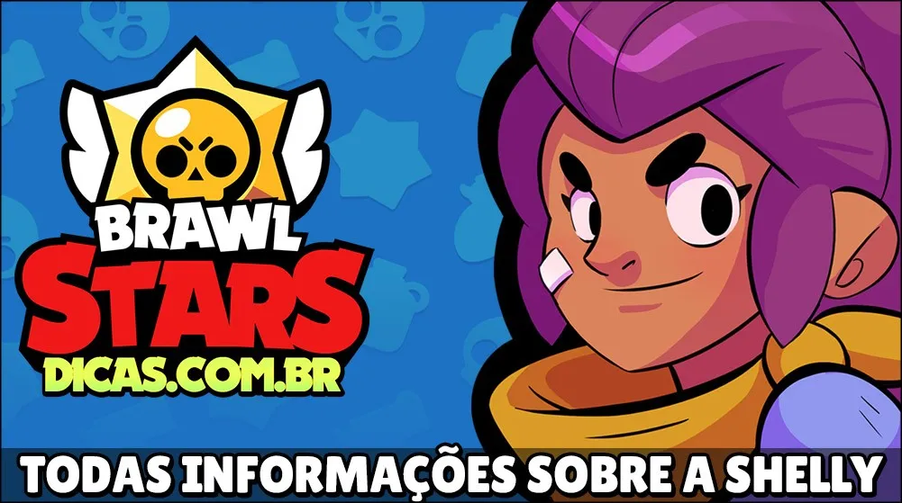 Tudo sobre a Brawler Shelly de Brawl Stars
