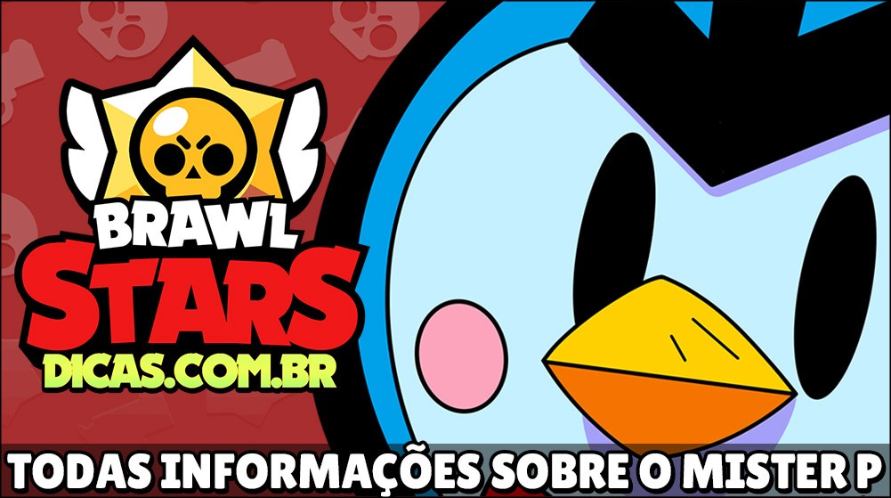 Mister P Wiki Estrategias E Skins Brawl Stars Dicas - brawls star dicas