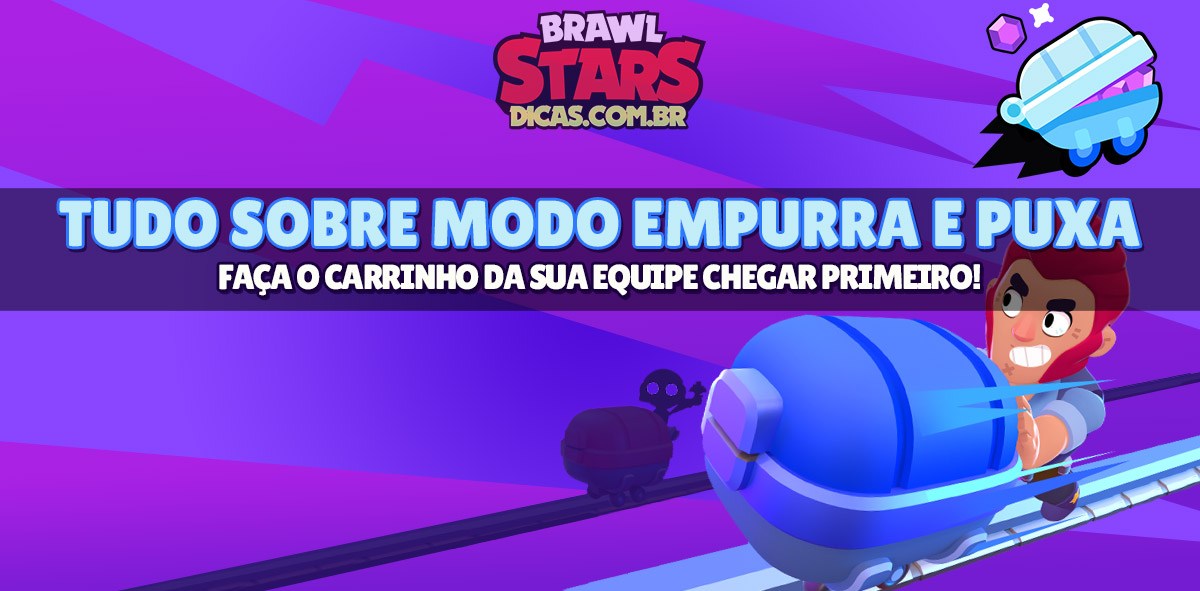 Tudo sobre o modo Empurra e Puxa do Brawl Stars