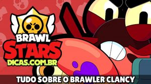 Tudo sobre Clancy, o brawler mítico