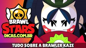 Tudo sobre a Brawler Kaze no Brawl Stars