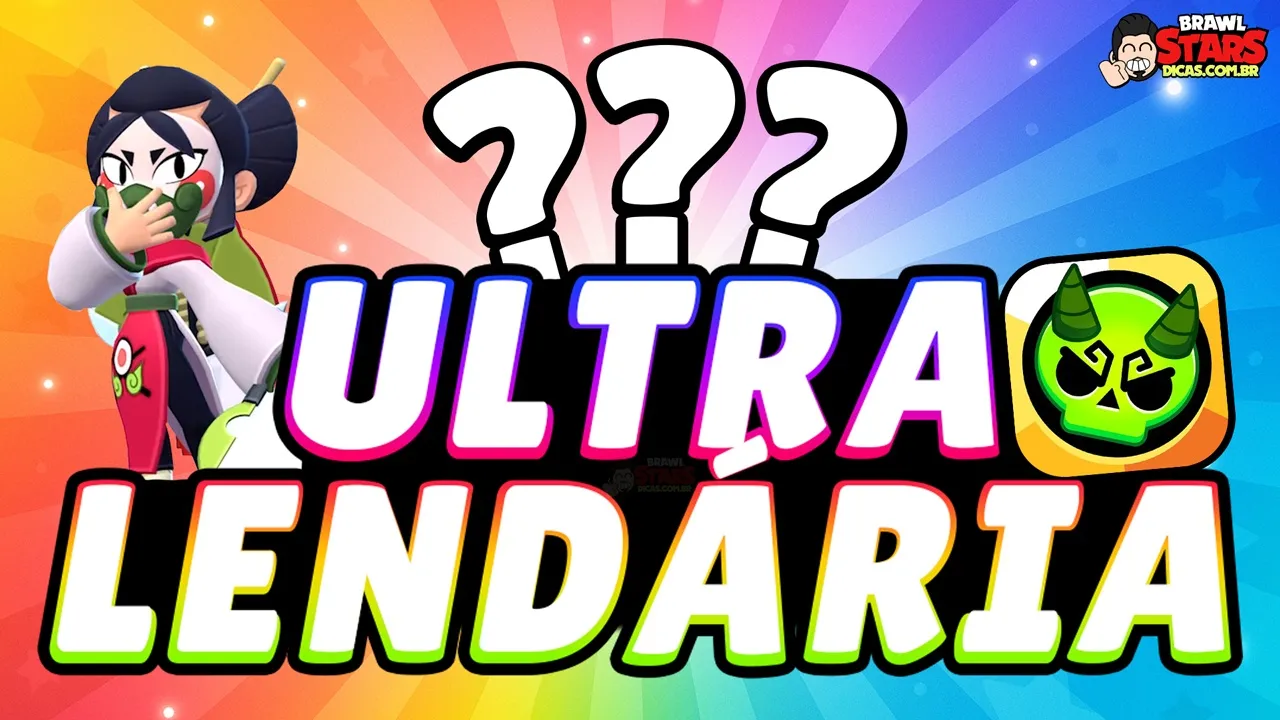 Nova raridade Ultra Lendária no Brawl Stars