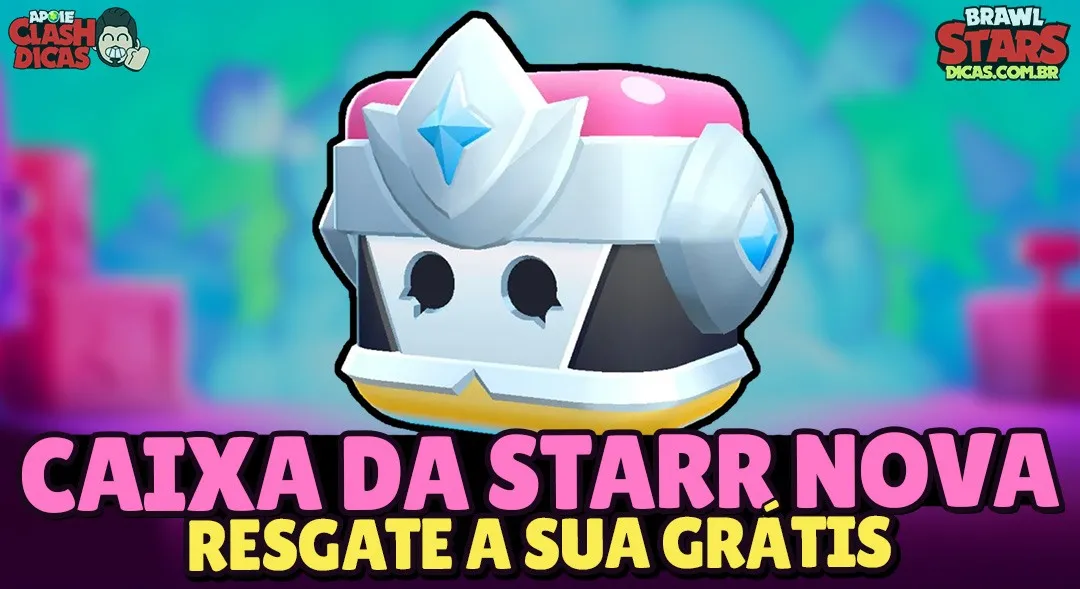 Caixa Starr Nova grátis já está disponível no Brawl Stars